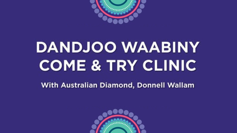 Dandjoo Waabiny Come and Try Clinic