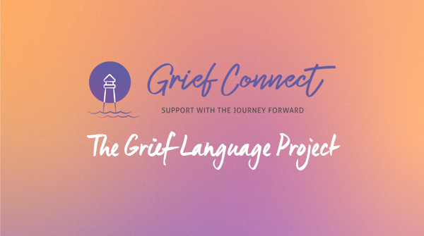 The Grief Language Project